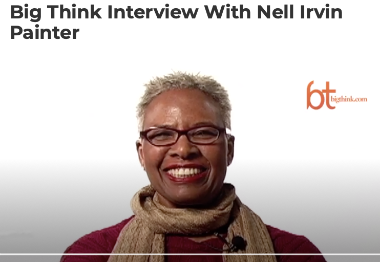 Big Think Interview With Nell Irvin Painter