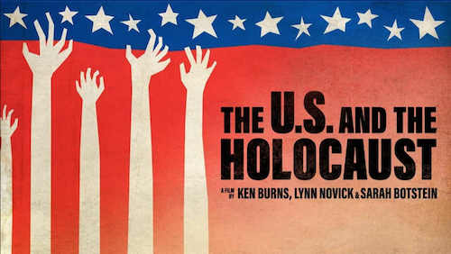 The U.S. And The Holocaust - a film by Ken Burns, Lynn Novick and Sarah Botstein