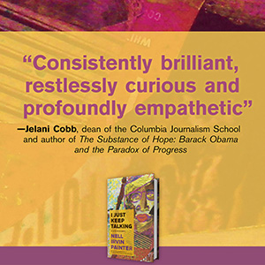 Jelani Cobb praise Jelani Cobb praise for I Just Keep Talking