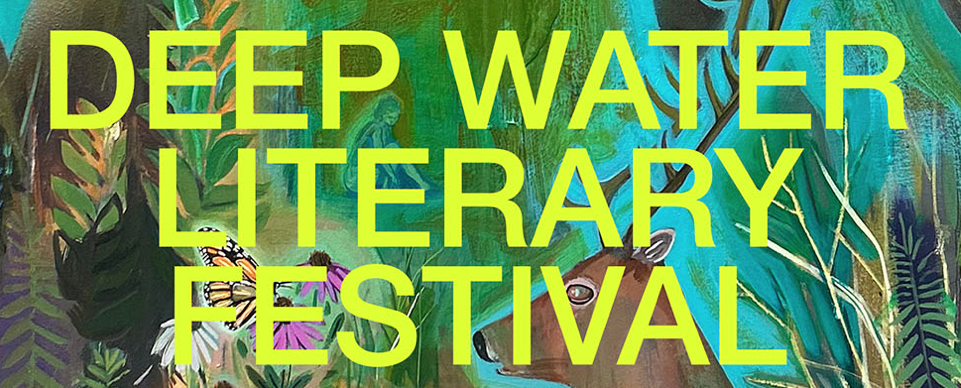 Deep Water Literary Festival Deep Water Literary Festival