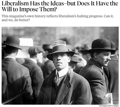 The New Republic: Liberalism Has the Ideas–but Does It Have the Will to Impose Them?